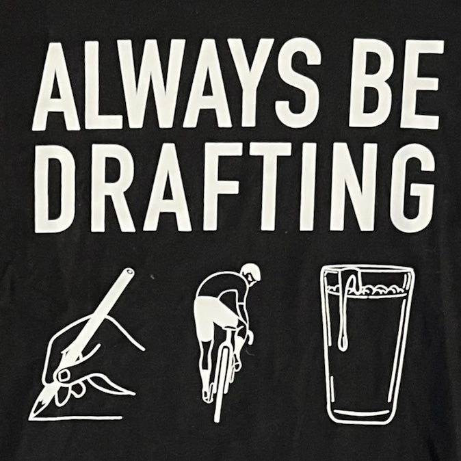 Always Be Drafting Tee Shirt