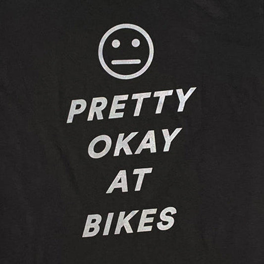 Pretty Okay at Bikes® Tee Shirt
